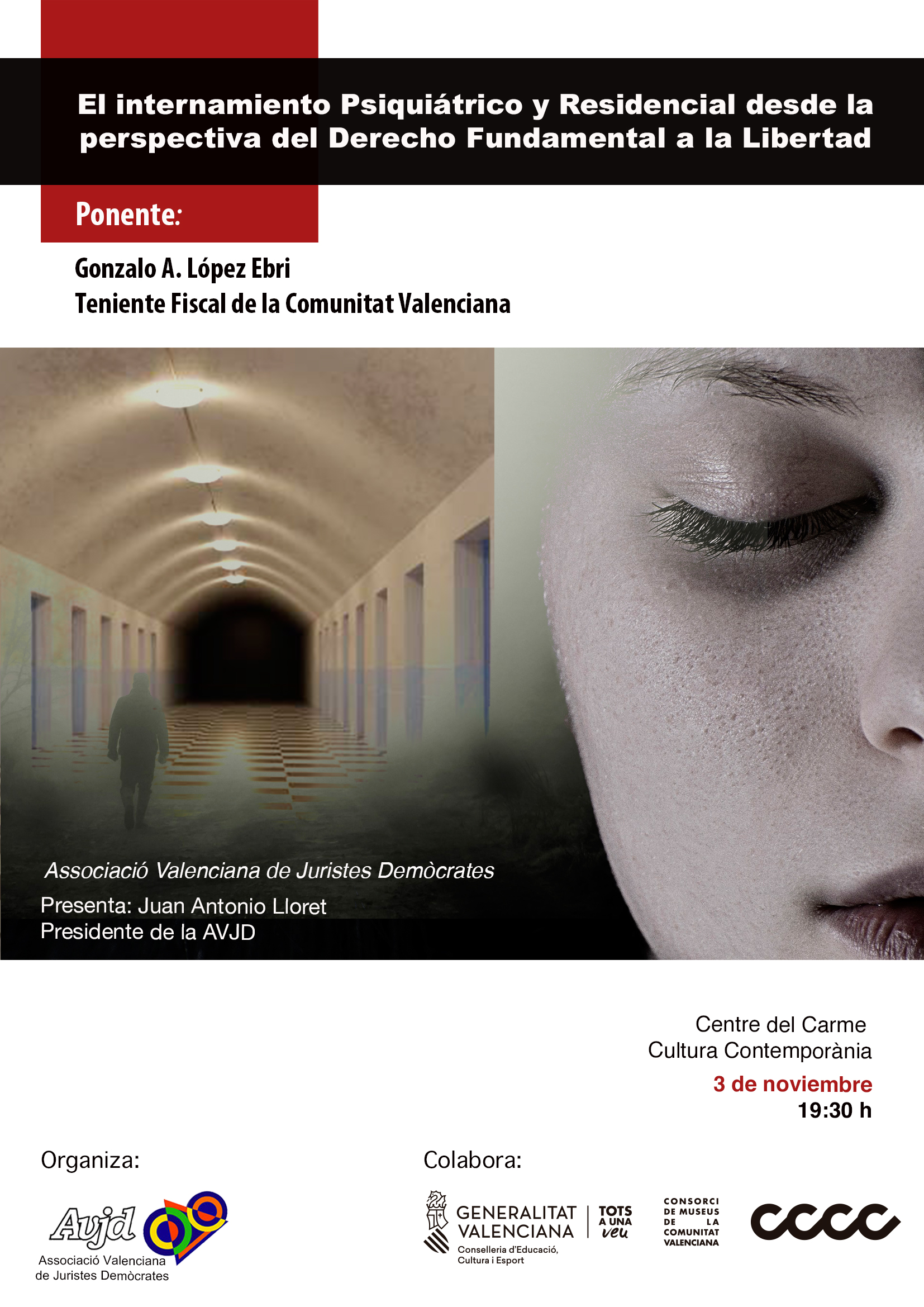 Conferencia de Gonzalo A. López Ebri. El internamiento psiquiátrico y residencial. 3 de noviembre 19:30 hs Centre de El Carme