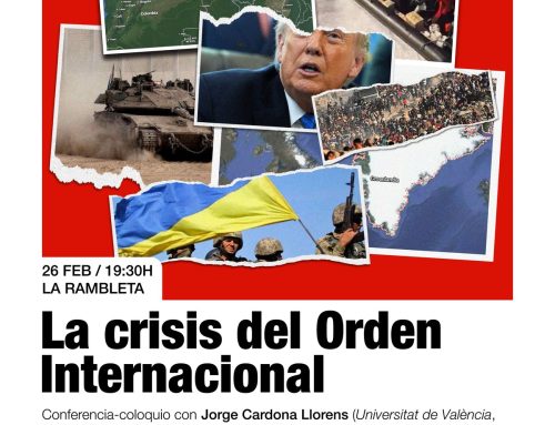 La crisis del Orden Internacional. Conferencia-coloquio 26 de febrero 19.30 hs en La Rambleta